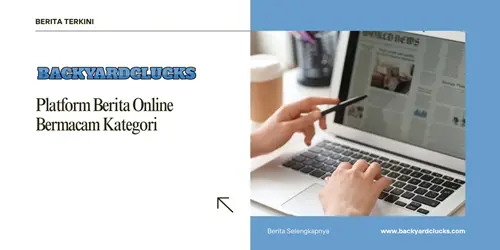 Beginilah Peran Dan Fungsi Backyardclucks.com Sebagai Media Berita Online Terkemuka, Simak Juga Tantangannya